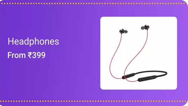 Headphones Start From Rs. 399 Headphones Start From Rs. 399