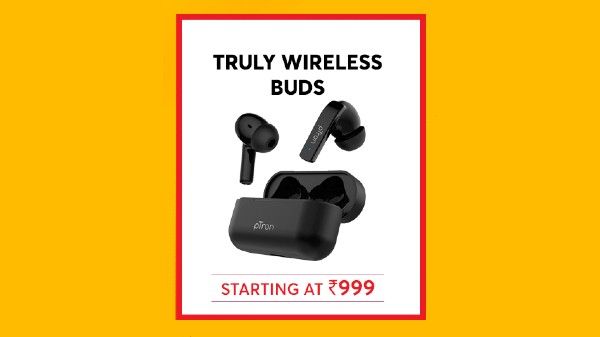 Truly Wireless Buds Rs. 999 Truly Wireless Buds Rs. 999