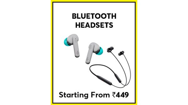 Bluetooth Headsets Starting From Rs. 449 Bluetooth Headsets Starting From Rs. 449
