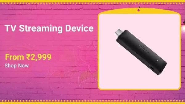 TV Streaming Devices Starts From Rs. 2,999 TV Streaming Devices Starts From Rs. 2,999
