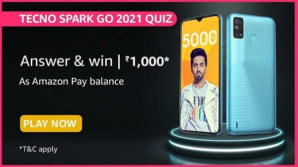 Amazon Tecno Spark Go 2021 Quiz Answers: Win Rs. 1,000 Prize Amazon Tecno Spark Go 2021 Quiz Answers: Win Rs. 1,000 Prize