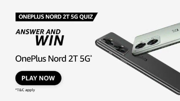 Amazon OnePlus Nord 2T 5G Quiz: આપો માત્ર 5 સવાલના જવાબ, જીતો Nord 2T Amazon OnePlus Nord 2T 5G Quiz: આપો માત્ર 5 સવાલના જવાબ, જીતો Nord 2T