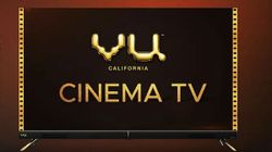 तीन मॉडल के साथ Vu Cinema TV स्मार्ट टीवी हुआ लॉन्च, जानें खास बातें