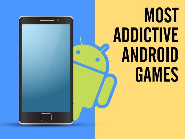ये हैं टॉप 5 मोस्ट 'Addictive'एंड्राइड गेम्स ये हैं टॉप 5 मोस्ट 'Addictive'एंड्राइड गेम्स