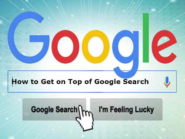 Google सर्च में आना चाहते हैं टॉप पर, तो ट्राई करें ये ट्रिक Google सर्च में आना चाहते हैं टॉप पर, तो ट्राई करें ये ट्रिक