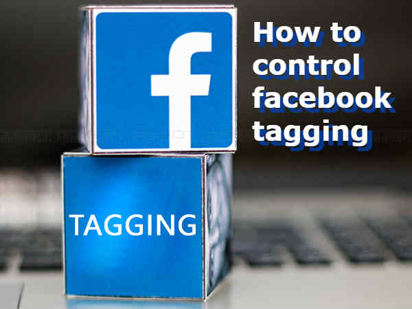 Facebook टैगिंग से हैं परेशान तो ट्राई करें ये ट्रिक Facebook टैगिंग से हैं परेशान तो ट्राई करें ये ट्रिक