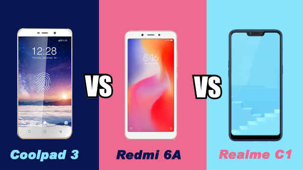 Coolpad Cool 3 vs Redmi 6A vs Realme C1: सबसे अच्छा कौन है...?