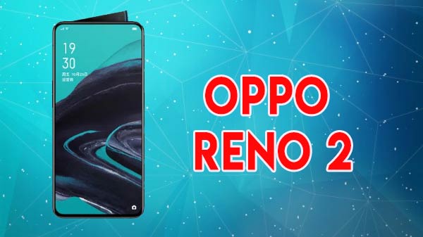 OPPO Reno 2: फीचर्स और स्पेसिफिकेशंस