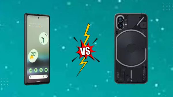 Google Pixel 6a बनाम Nothing Phone (1): जानें कौनसा फोन हैं बढ़िया Google Pixel 6a बनाम Nothing Phone (1): जानें कौनसा फोन हैं बढ़िया