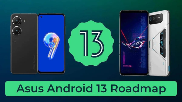 Asus Zenfone 9 को सबसे पहले मिलेगा Android 13 अपडेट Asus Zenfone 9 को सबसे पहले मिलेगा Android 13 अपडेट