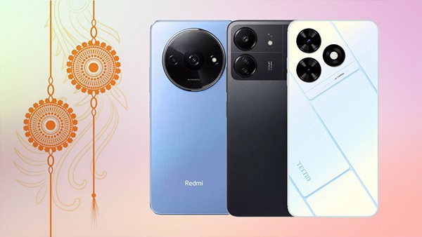 इस ﻿Raksha Bandhan पर गिफ्ट करें स्मार्टफोन्स, दाम 7000 से भी कम