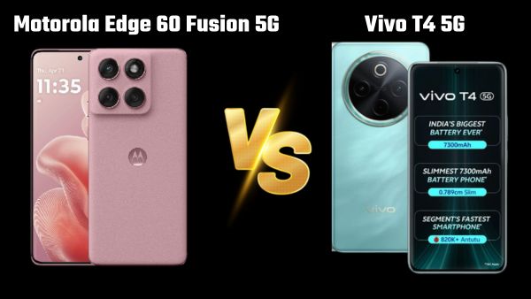 Motorola Edge 60 Fusion vs Vivo T4 5G: कौन सा फोन आपके लिए है बेस्ट?