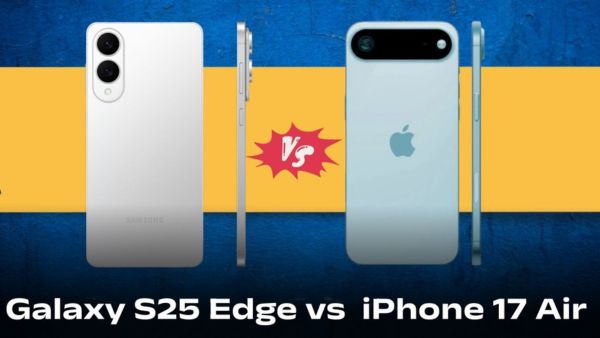 5 प्वाइंट में समझें iPhone 17 Air और Galaxy S25 Edge में फर्क