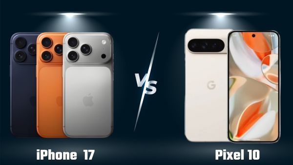 Apple iPhone 17 vs Google Pixel 10: कौन सा फोन है बेहतर?