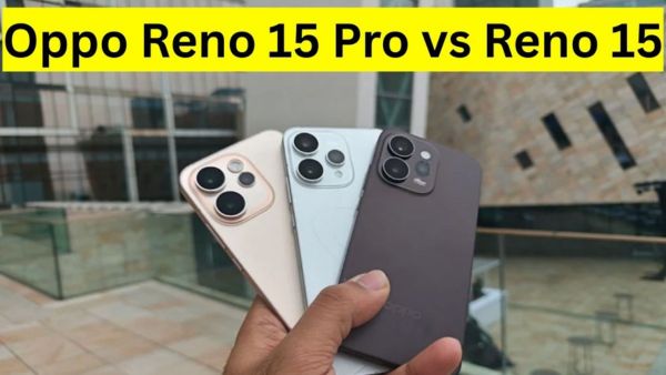 Oppo Reno 15 Pro vs Reno 15: कौन-सा फोन बेहतर? जानें फर्क और कीमत Oppo Reno 15 Pro vs Reno 15: कौन-सा फोन बेहतर? जानें फर्क और कीमत