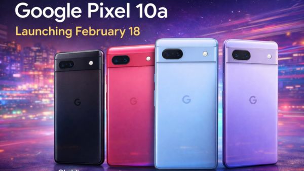 Google Pixel 10a की 18 फरवरी से शुरू होगी भारत में सेल