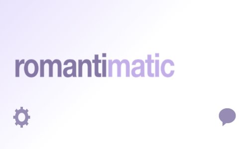 New Romantimatic App Reminds You To be Romantic New Romantimatic App Reminds You To be Romantic