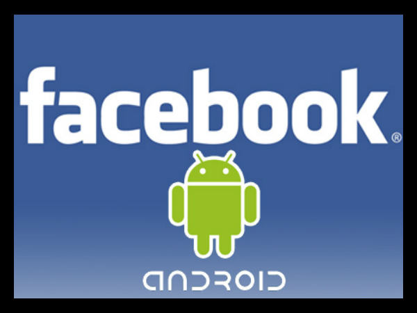 Facebook Goes Close and Personal With Improvements to Android Version Facebook Goes Close and Personal With Improvements to Android Version