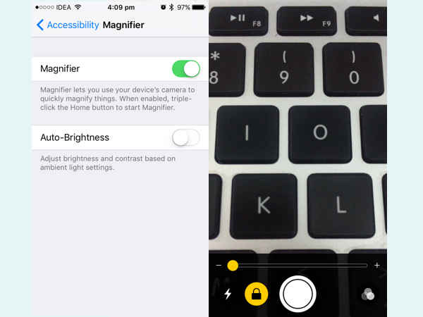 Triple tap the home button for a magnifying camera