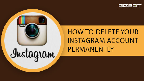 How to delete your Instagram account permanently How to delete your Instagram account permanently
