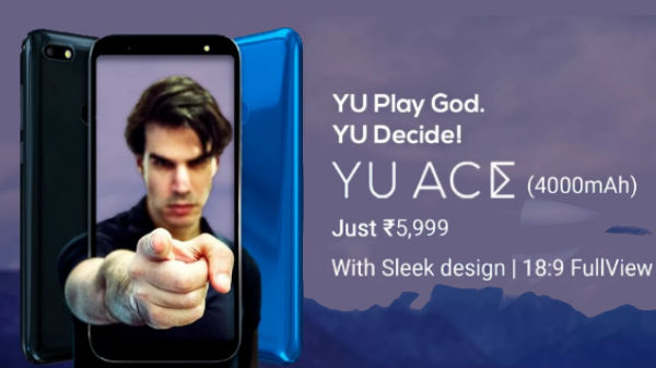 YU ACE launched starting at Rs. 5999