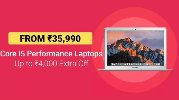 Core i5 Laptops  From Rs 35,990 (Core i5 performance laptops upto Rs 4,000 extra off