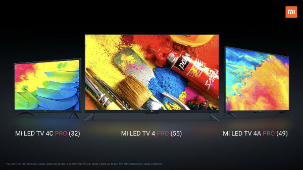 Xiaomi Mi TV 4 Pro, Mi TV 4A Pro & Mi TV 4C Pro officially launched Xiaomi Mi TV 4 Pro, Mi TV 4A Pro & Mi TV 4C Pro officially launched