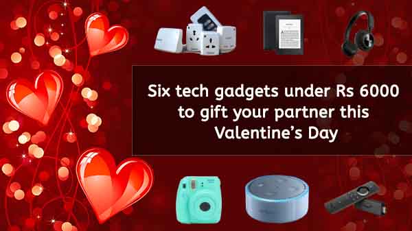 Six gadgets under Rs 6000 to gift your partner this Valentine’s Day Six gadgets under Rs 6000 to gift your partner this Valentine’s Day