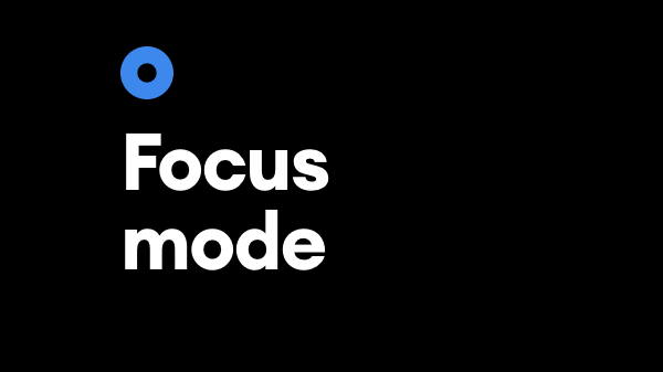 Focus Mode