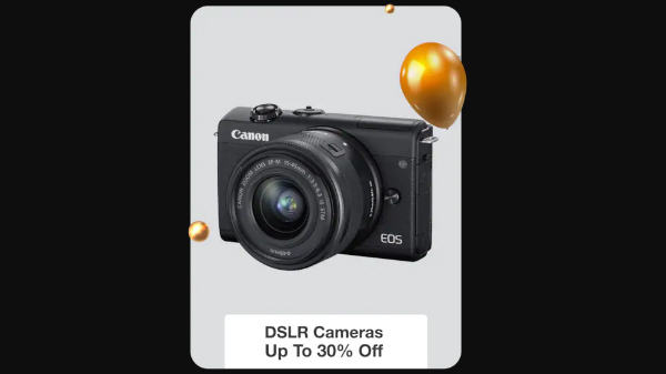 Up To 30% Off On DSLR Camera