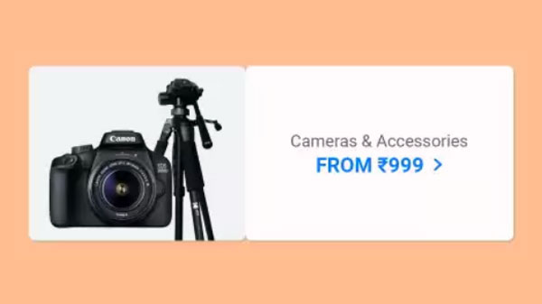 Camera and Accessories Start From Rs. 999