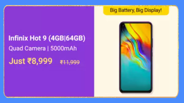 Infinix Hot 9 (MRP: Rs. 11,999, Discount Price Rs. 8,999)