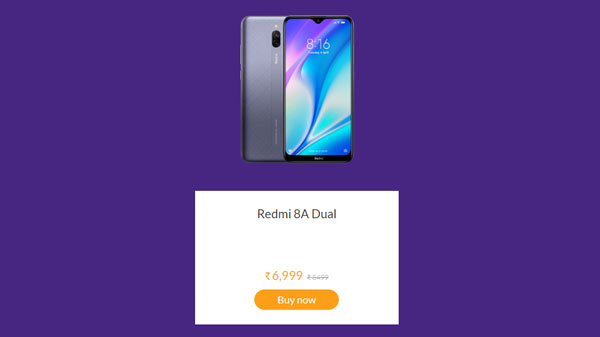 Redmi 8A Dual ( After Discount: Rs. 6,999 , MRP: Rs. 8,499)