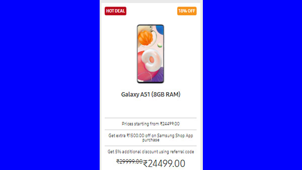 12% Off On Galaxy A51 (Available At Rs. 22,999 ) 12% Off On Galaxy A51 (Available At Rs. 22,999 )