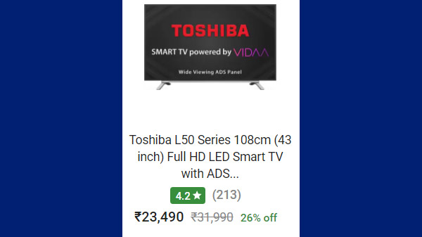 26% Off On Toshiba L50 Series 108cm (43 inch) Full HD LED Smart TV 26% Off On Toshiba L50 Series 108cm (43 inch) Full HD LED Smart TV