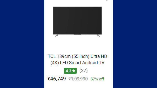 57% Off On TCL 139cm (55 inch) Ultra HD (4K) LED Smart Android TV (55P715) 57% Off On TCL 139cm (55 inch) Ultra HD (4K) LED Smart Android TV (55P715)