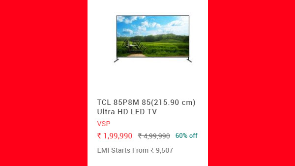 60% Off On TCL 85P8M 85(215.90 cm) Ultra HD LED TV 60% Off On TCL 85P8M 85(215.90 cm) Ultra HD LED TV