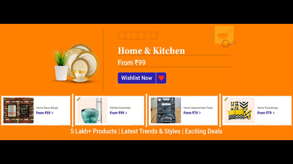 Home And Kitchen Products From Rs. 99 Home And Kitchen Products From Rs. 99
