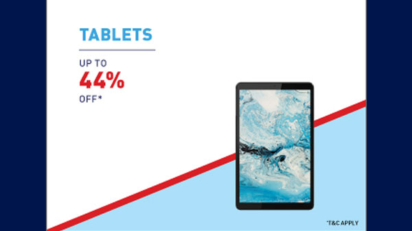 Up To 44% Off On Tablets Up To 44% Off On Tablets