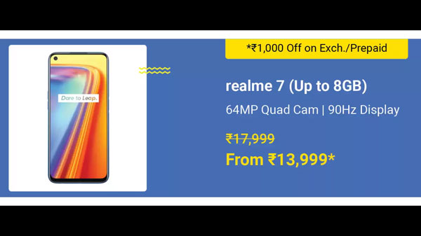 Realme 7 (MRP: Rs. 17,999, Discount Price: Rs.13,999) Realme 7 (MRP: Rs. 17,999, Discount Price: Rs.13,999)