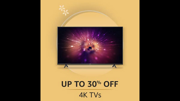 Up To 30% Off On 4K TVs