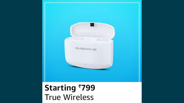 True Wireless Starting From Rs. 799