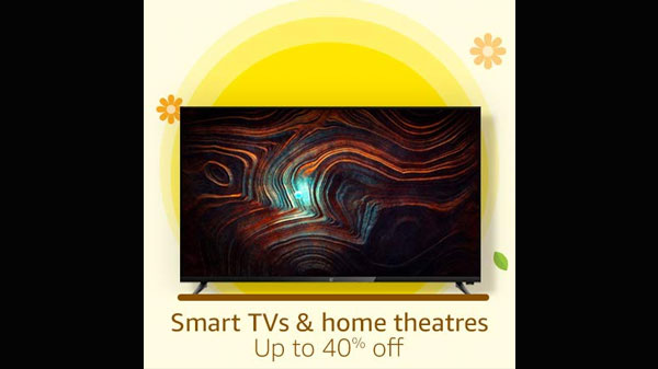 Up To 40% Off On Smart TVs And Home Theaters