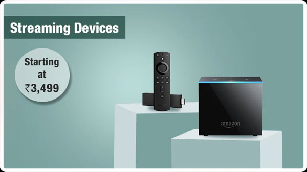 Streaming Devices Starting From Rs. 3,499