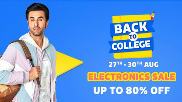 Flipkart Back To College Electronics Sale