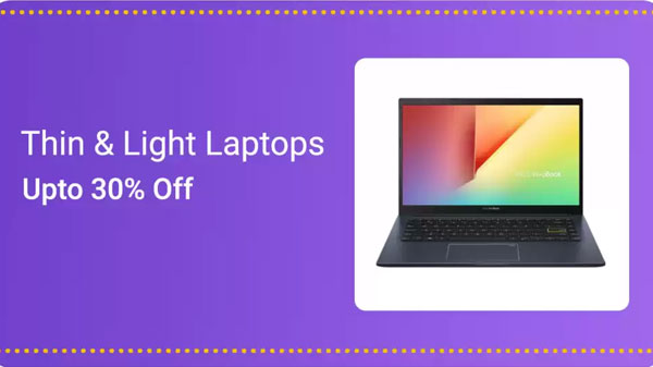 Up To 30% Off On Thin And Light Weight Laptops