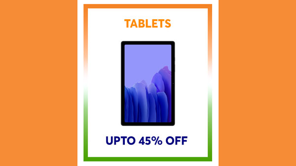 Up To 45% Off On Tablets