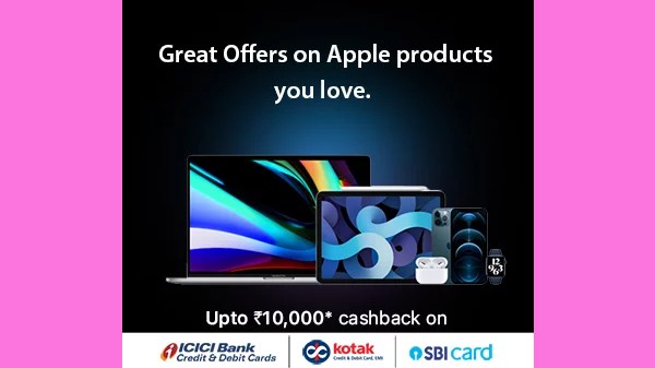 Up To Rs. 10,000 Cashback On Apple Devices