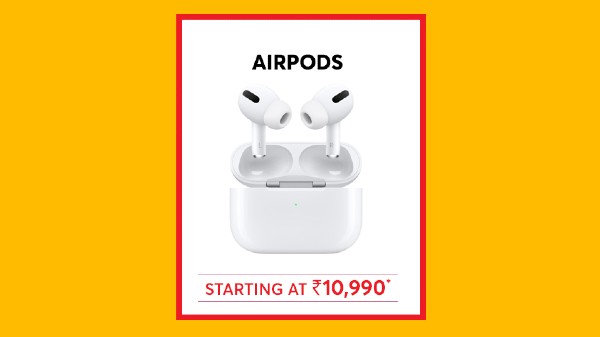 Airpods Starting From Rs. 10,990