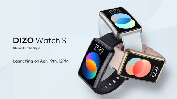 Dizo Watch S Launch Set For April 19- Check Out Design & Key Specs Dizo Watch S Launch Set For April 19- Check Out Design & Key Specs